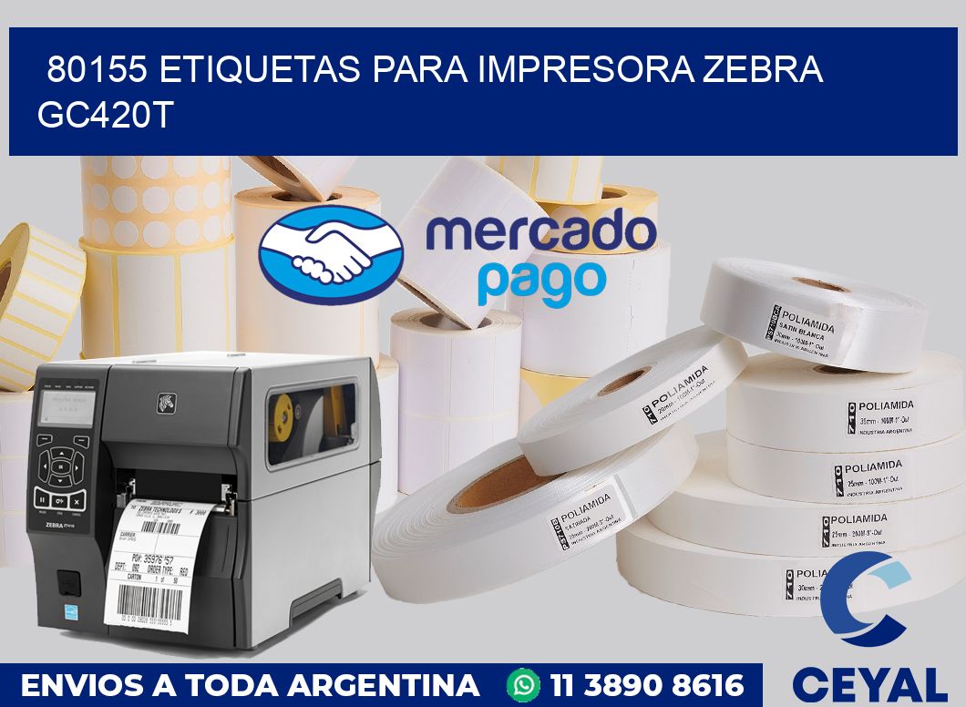 80155 etiquetas para impresora zebra GC420T