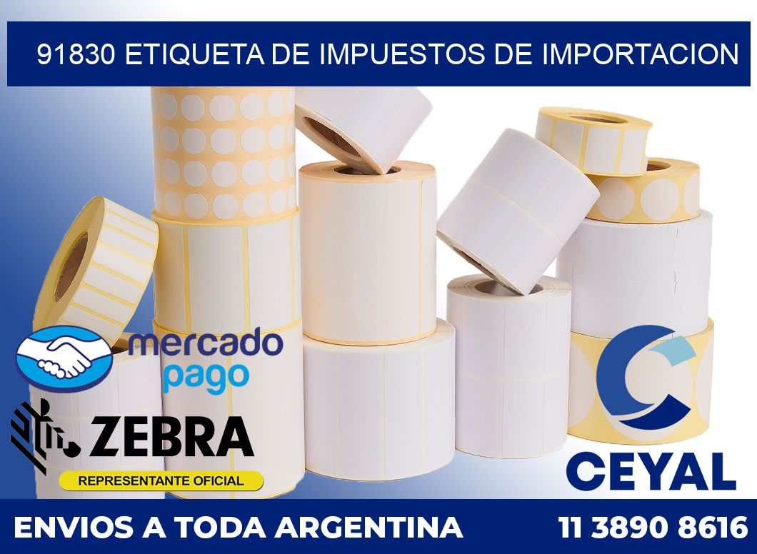 91830 Etiqueta de impuestos de importacion