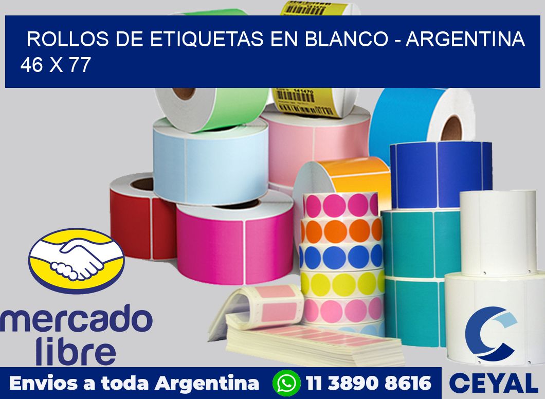 Rollos de etiquetas en blanco - Argentina 46 x 77