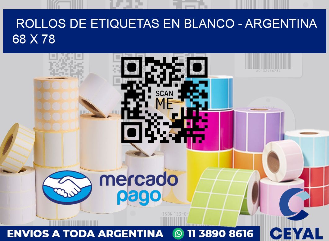 Rollos de etiquetas en blanco - Argentina 68 x 78