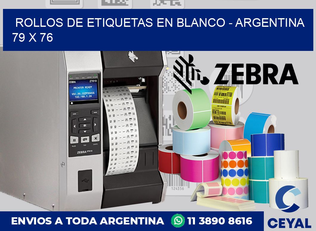 Rollos de etiquetas en blanco - Argentina 79 x 76