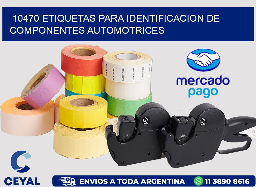 10470 ETIQUETAS PARA IDENTIFICACION DE COMPONENTES AUTOMOTRICES