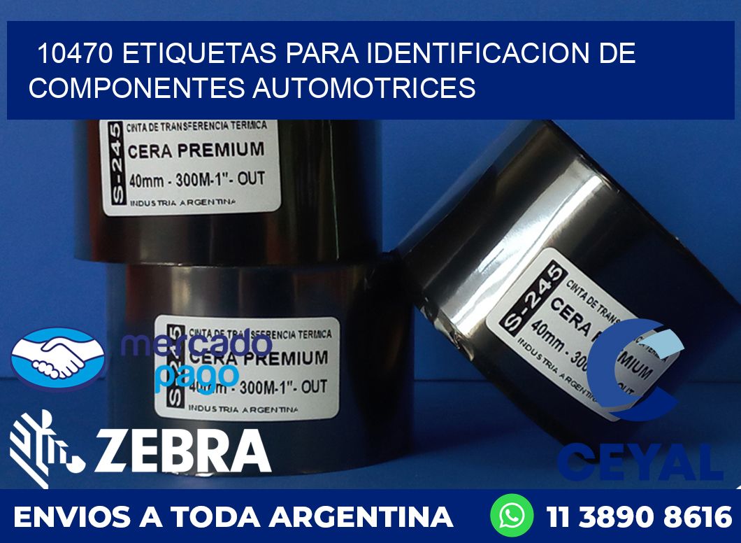 10470 ETIQUETAS PARA IDENTIFICACION DE COMPONENTES AUTOMOTRICES