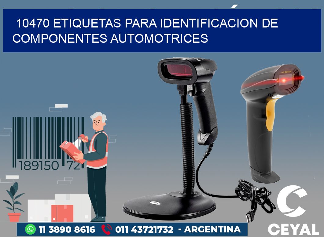 10470 ETIQUETAS PARA IDENTIFICACION DE COMPONENTES AUTOMOTRICES