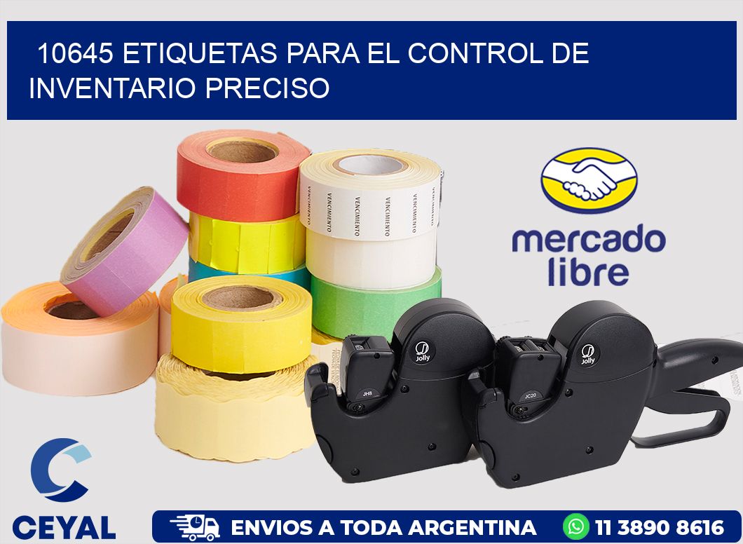 10645 ETIQUETAS PARA EL CONTROL DE INVENTARIO PRECISO