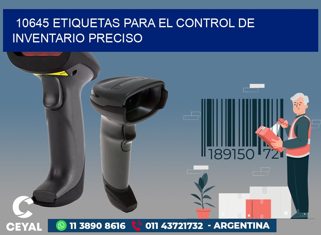 10645 ETIQUETAS PARA EL CONTROL DE INVENTARIO PRECISO