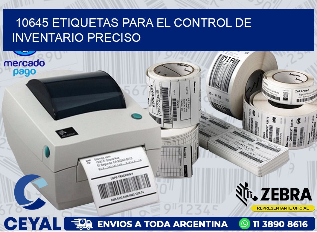10645 ETIQUETAS PARA EL CONTROL DE INVENTARIO PRECISO