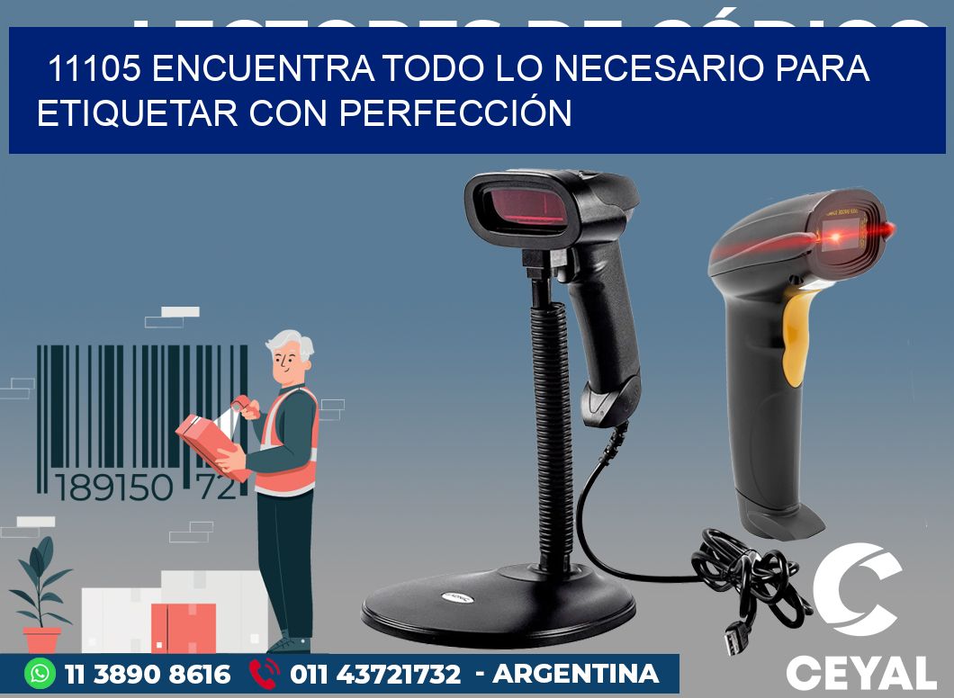 11105 ENCUENTRA TODO LO NECESARIO PARA ETIQUETAR CON PERFECCIÓN