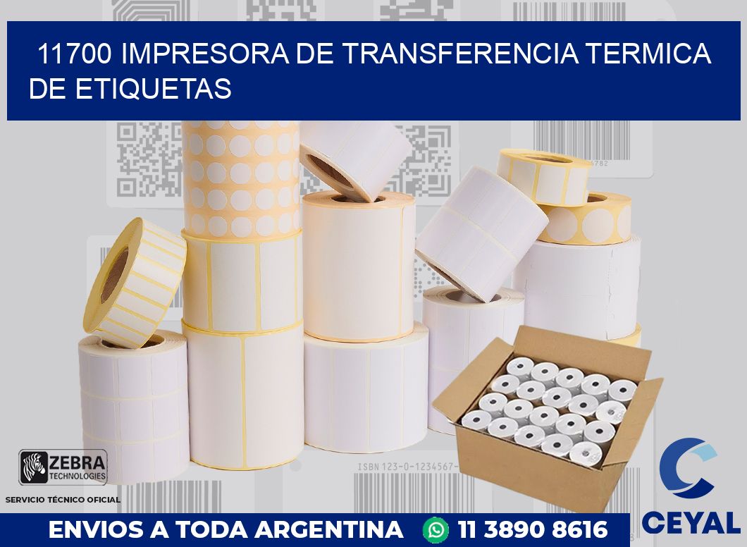11700 IMPRESORA DE TRANSFERENCIA TERMICA DE ETIQUETAS