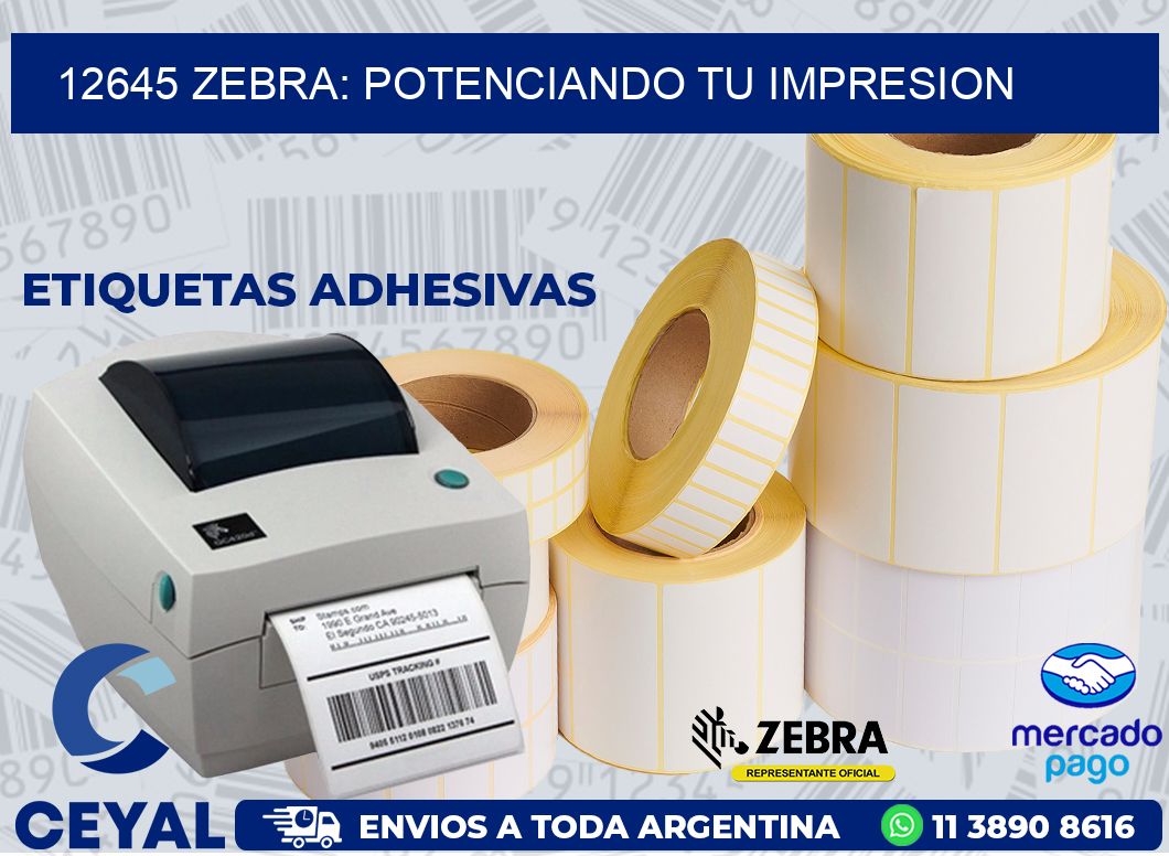 12645 ZEBRA: POTENCIANDO TU IMPRESION
