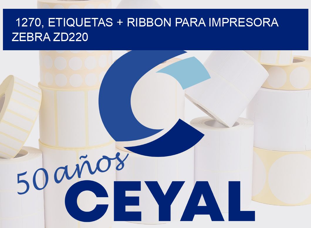 1270, etiquetas + ribbon para impresora zebra zd220