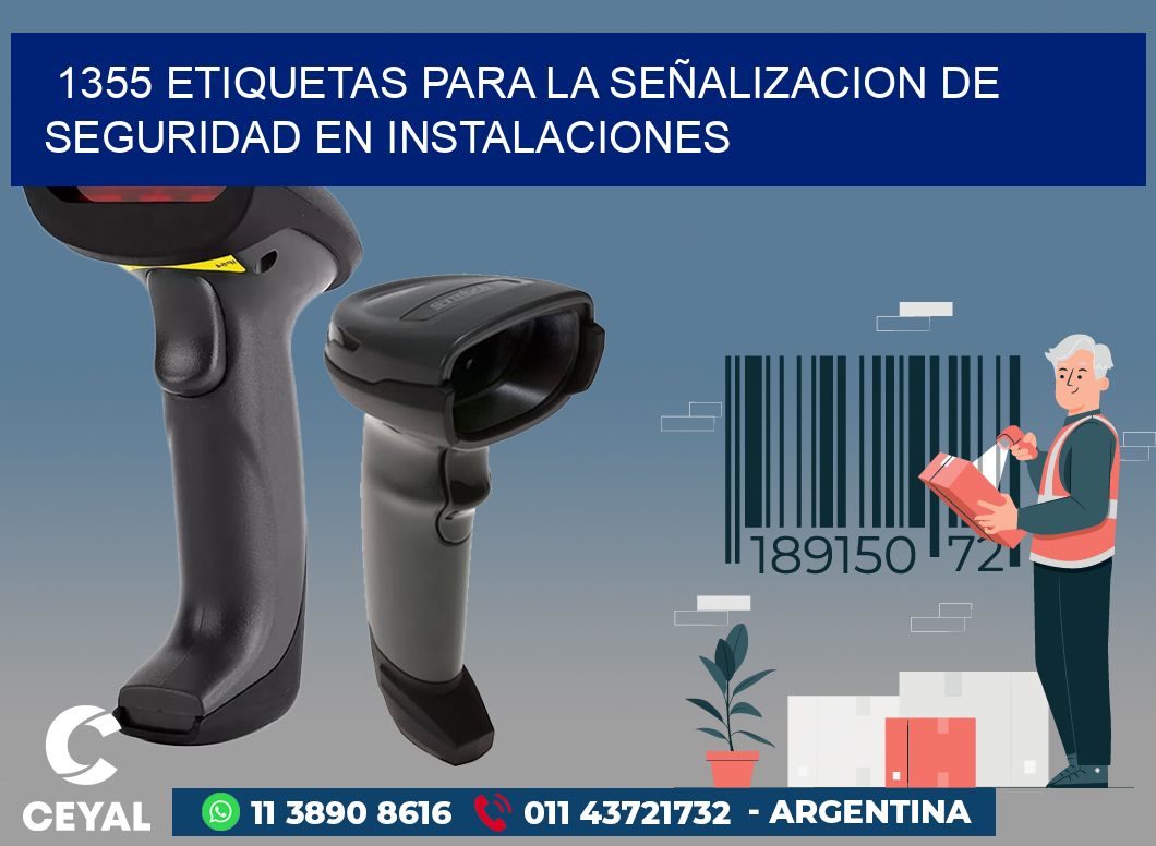 1355 ETIQUETAS PARA LA SEÑALIZACION DE SEGURIDAD EN INSTALACIONES