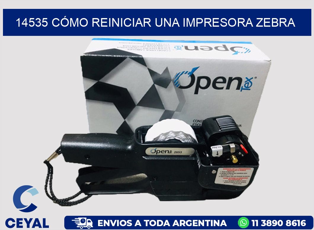 14535 CÓMO REINICIAR UNA IMPRESORA ZEBRA