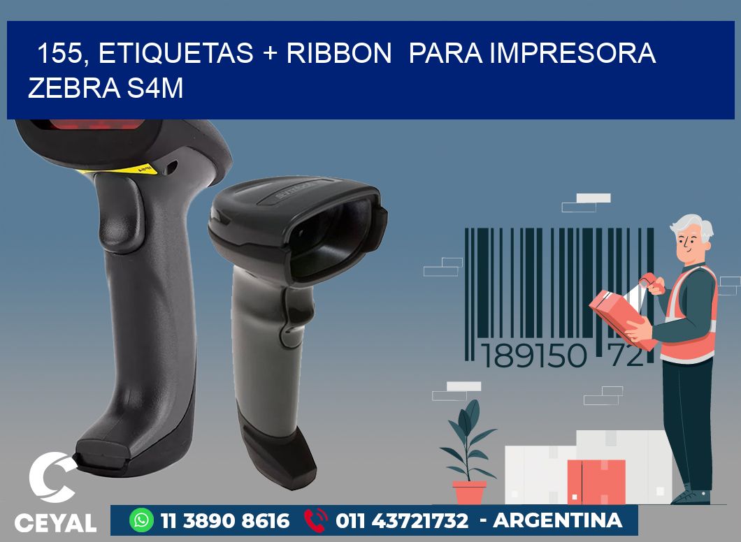155, etiquetas + ribbon  para impresora zebra S4M