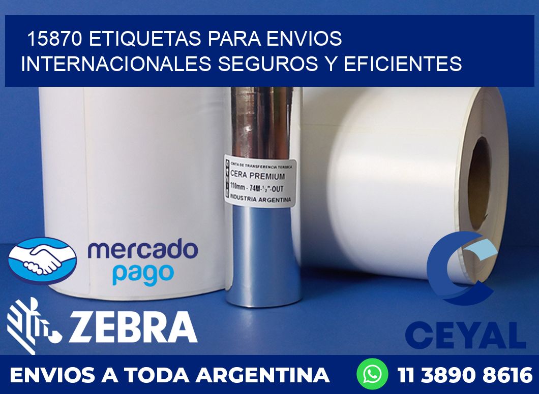 15870 ETIQUETAS PARA ENVIOS INTERNACIONALES SEGUROS Y EFICIENTES