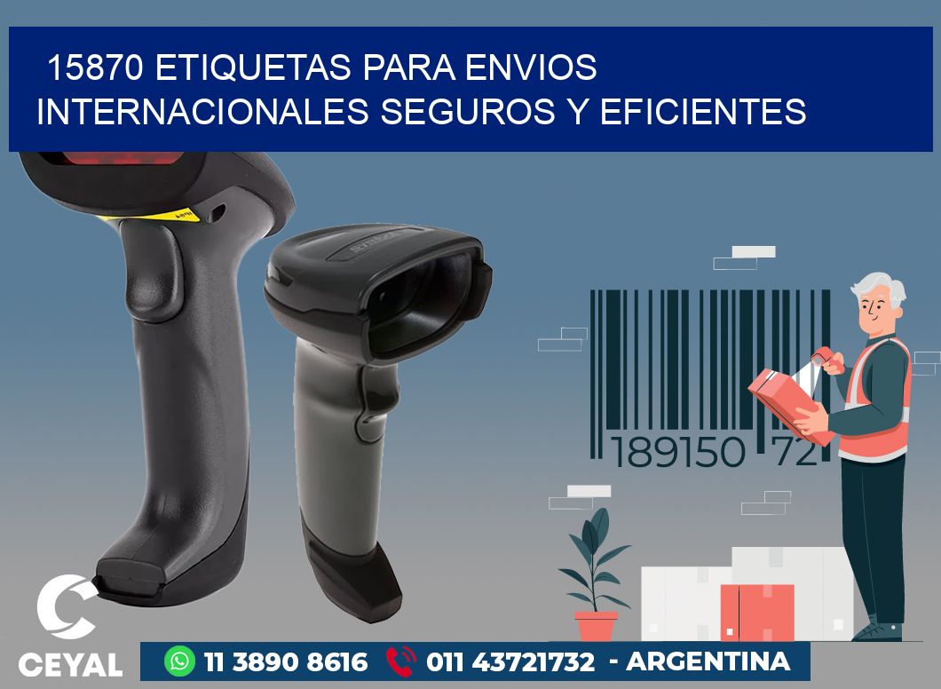 15870 ETIQUETAS PARA ENVIOS INTERNACIONALES SEGUROS Y EFICIENTES
