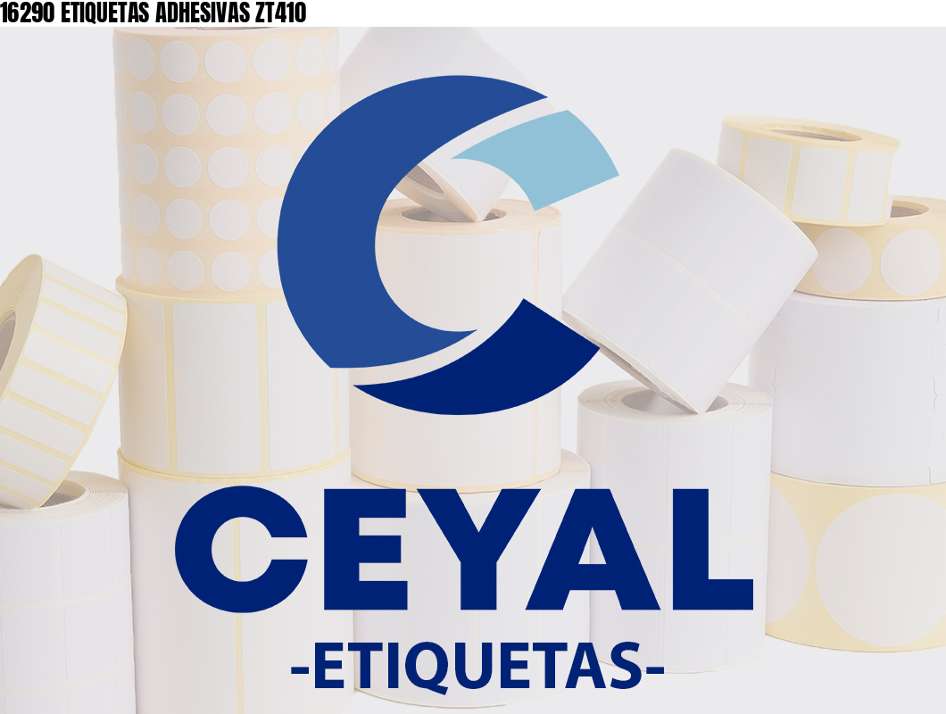 16290 ETIQUETAS ADHESIVAS ZT410