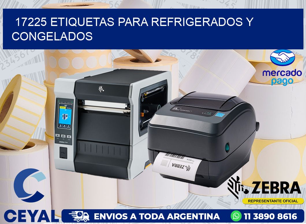 17225 ETIQUETAS PARA REFRIGERADOS Y CONGELADOS