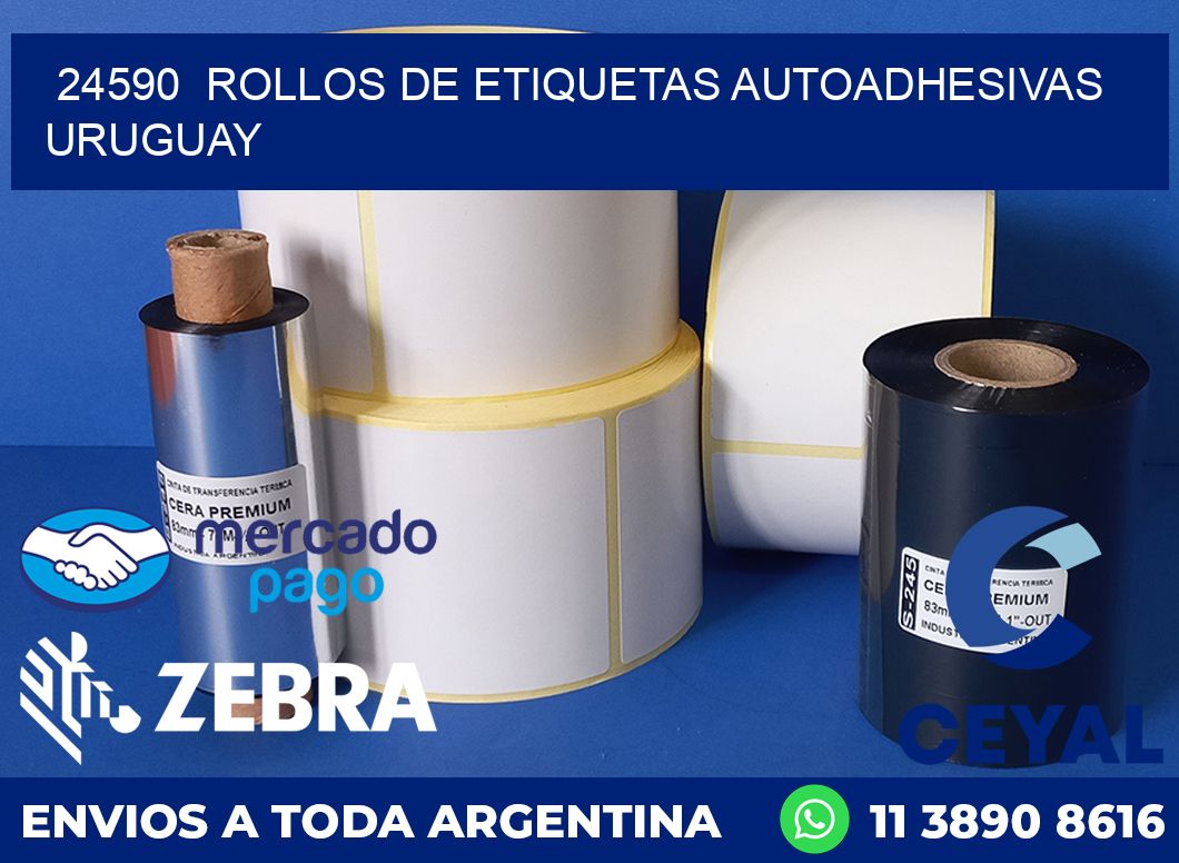 24590  ROLLOS DE ETIQUETAS AUTOADHESIVAS URUGUAY