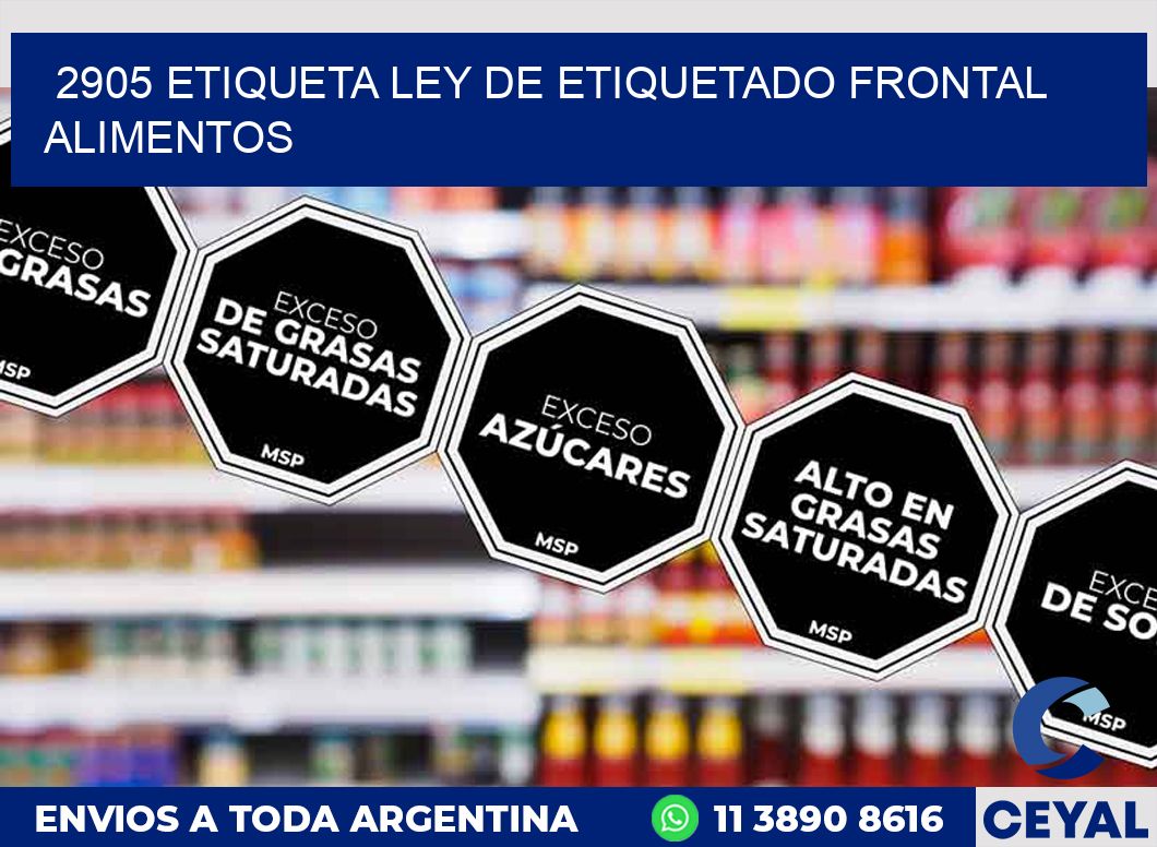2905 ETIQUETA LEY DE ETIQUETADO FRONTAL ALIMENTOS