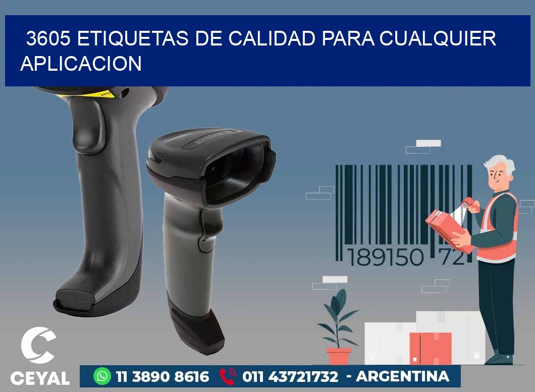 3605 ETIQUETAS DE CALIDAD PARA CUALQUIER APLICACION