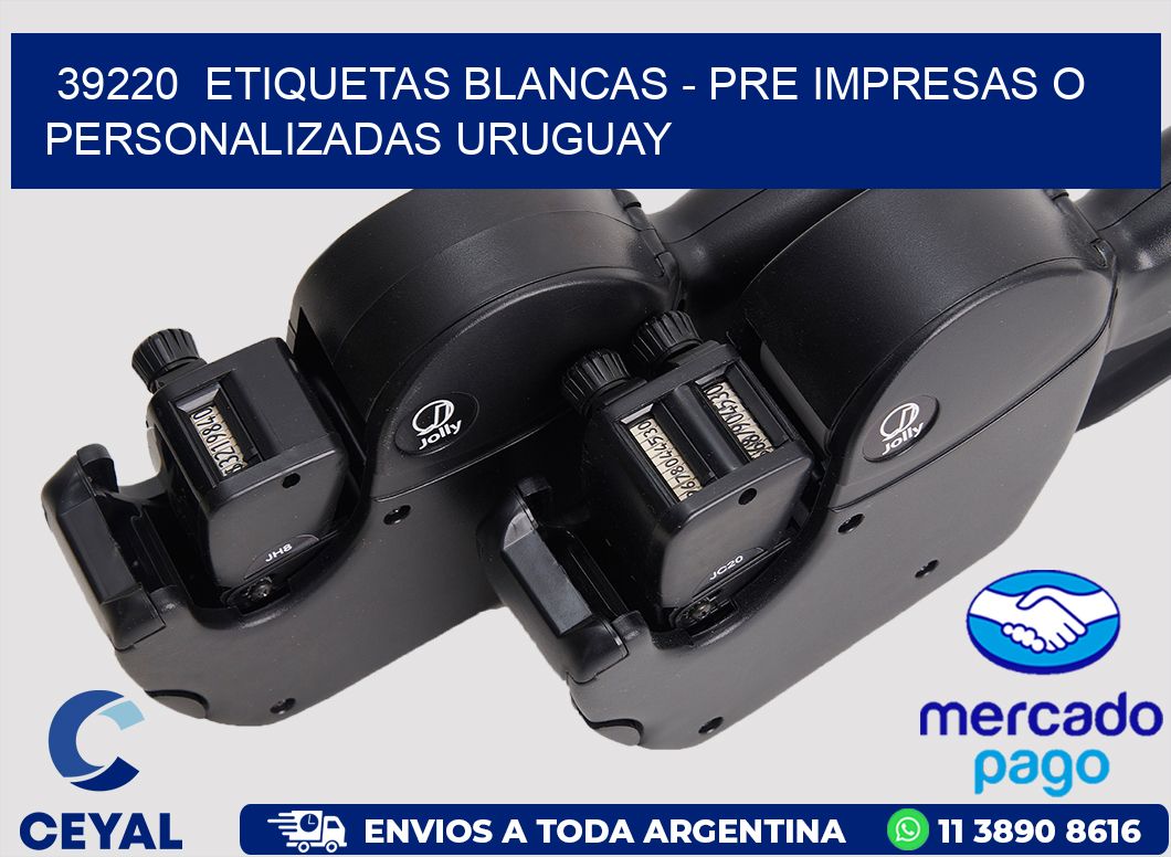 39220  ETIQUETAS BLANCAS - PRE IMPRESAS O PERSONALIZADAS URUGUAY