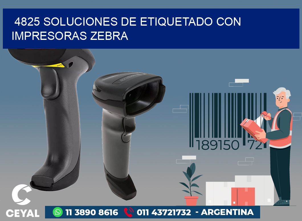 4825 SOLUCIONES DE ETIQUETADO CON IMPRESORAS ZEBRA