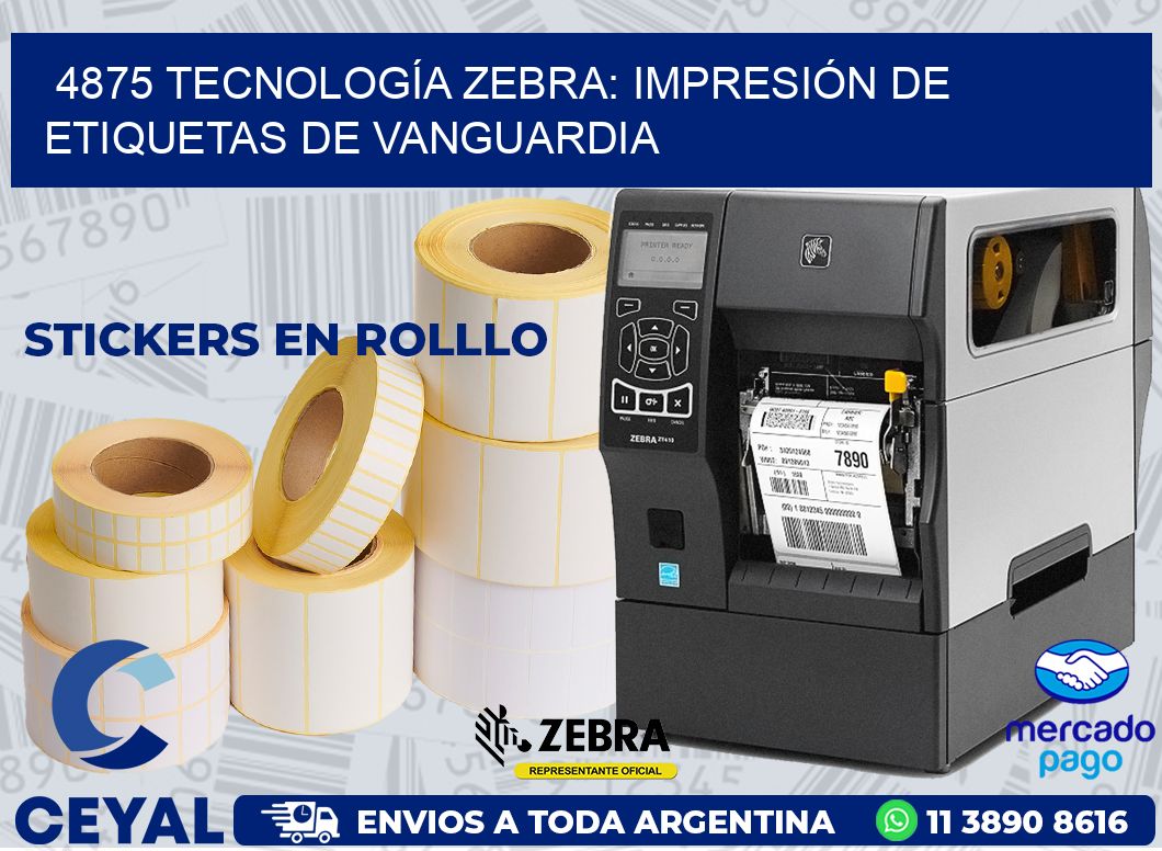 4875 TECNOLOGÍA ZEBRA: IMPRESIÓN DE ETIQUETAS DE VANGUARDIA