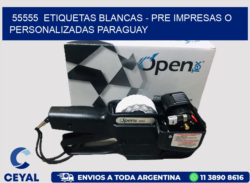 55555  ETIQUETAS BLANCAS - PRE IMPRESAS O PERSONALIZADAS PARAGUAY