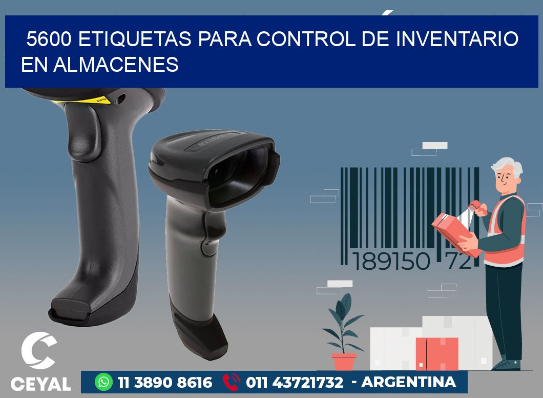 5600 ETIQUETAS PARA CONTROL DE INVENTARIO EN ALMACENES