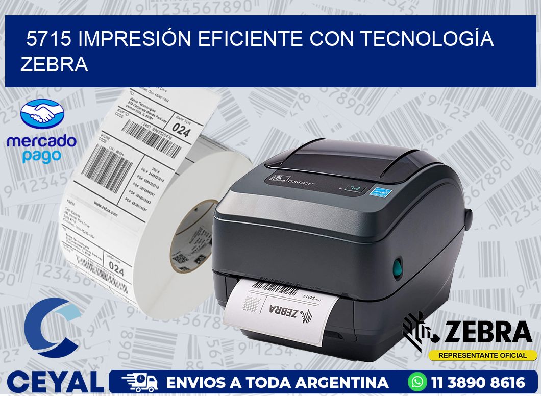 5715 IMPRESIÓN EFICIENTE CON TECNOLOGÍA ZEBRA