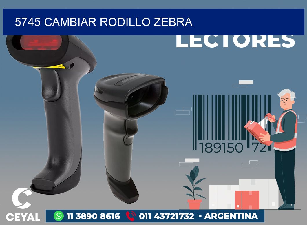 5745 CAMBIAR RODILLO ZEBRA