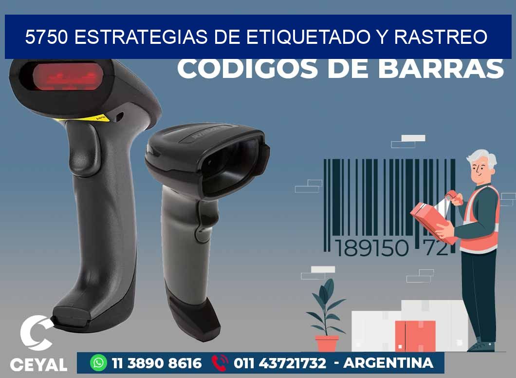 5750 ESTRATEGIAS DE ETIQUETADO Y RASTREO