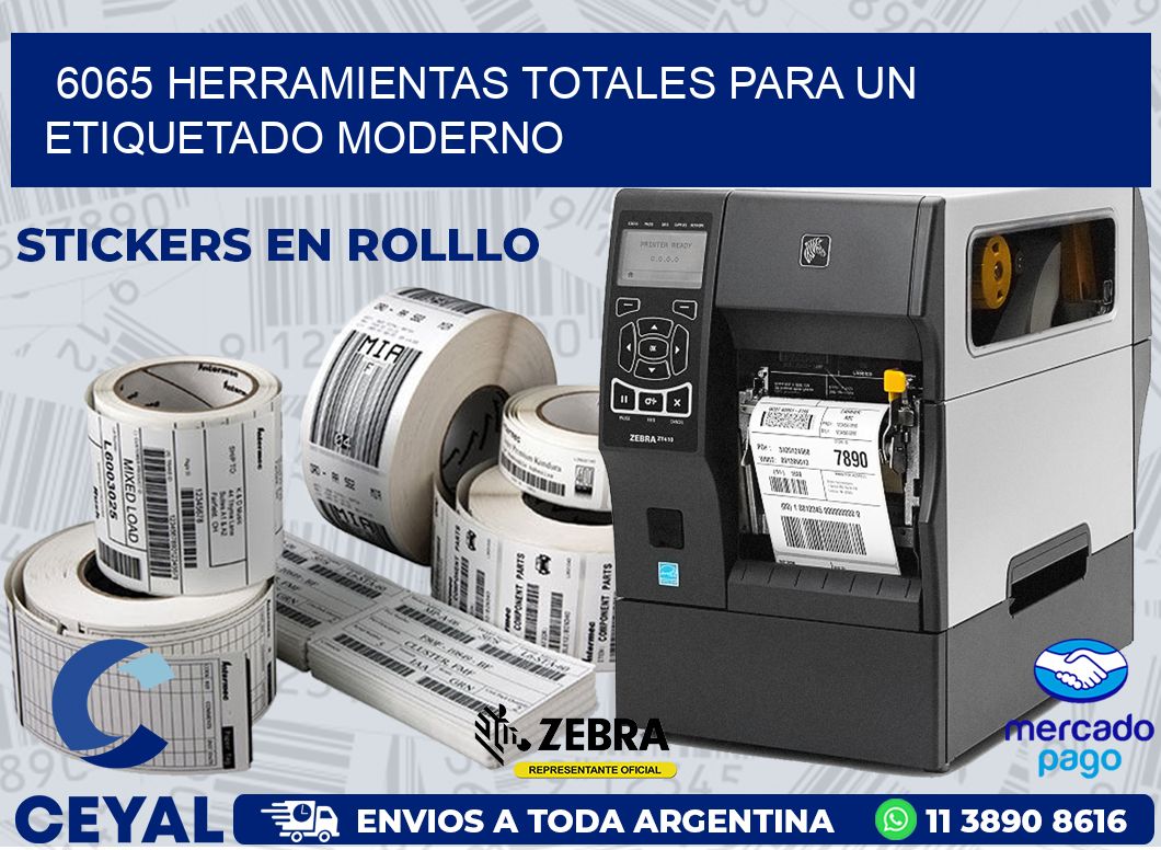6065 HERRAMIENTAS TOTALES PARA UN ETIQUETADO MODERNO