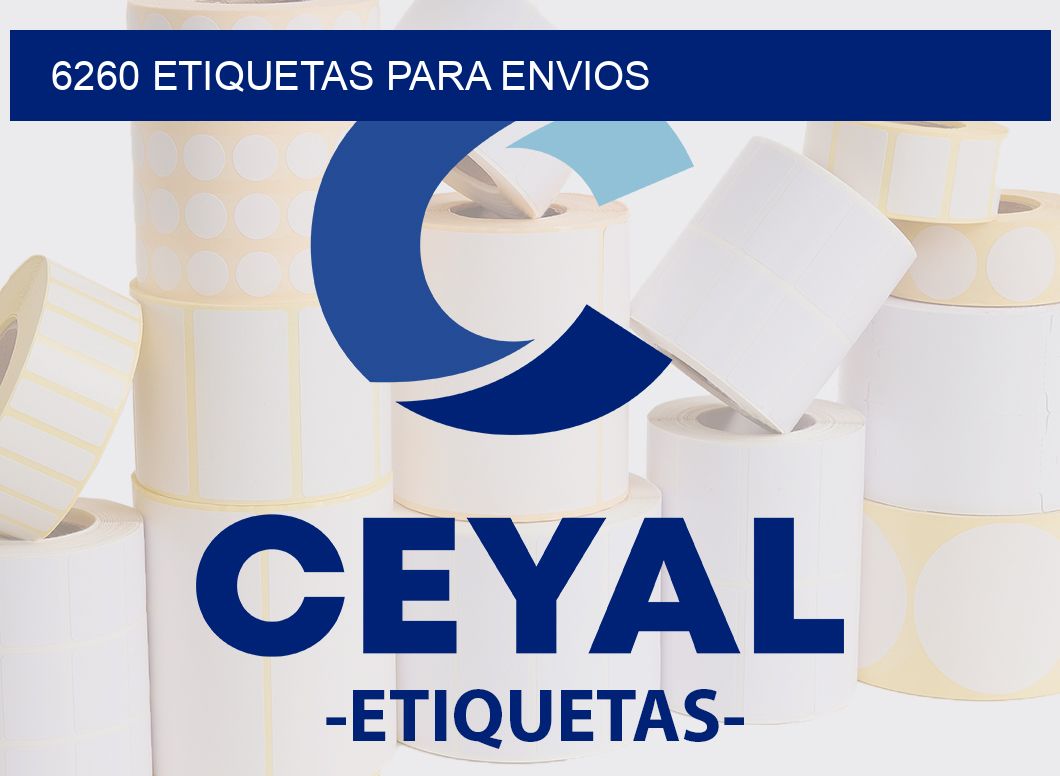 6260 ETIQUETAS PARA ENVIOS