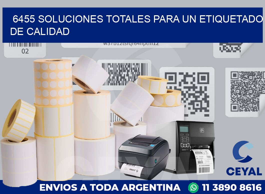 6455 SOLUCIONES TOTALES PARA UN ETIQUETADO DE CALIDAD