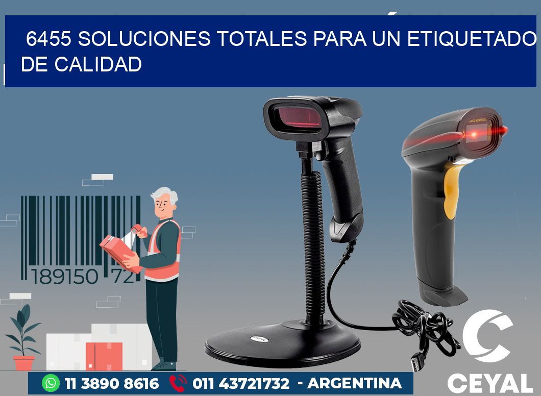 6455 SOLUCIONES TOTALES PARA UN ETIQUETADO DE CALIDAD