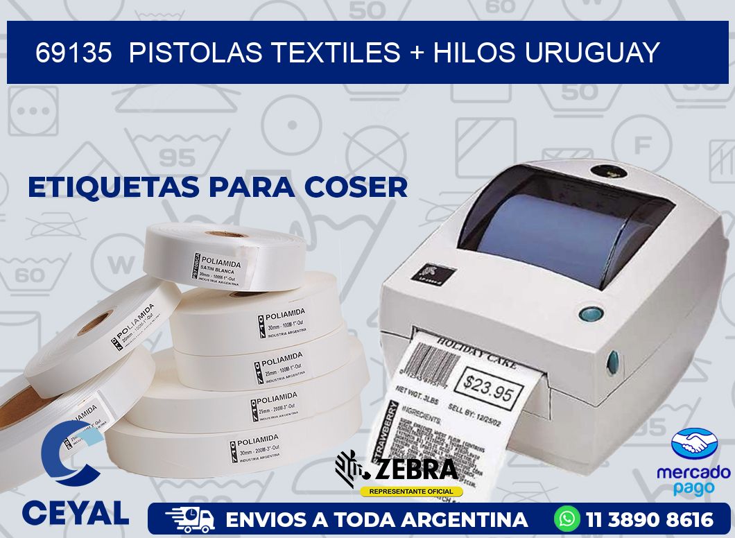 69135  PISTOLAS TEXTILES + HILOS URUGUAY