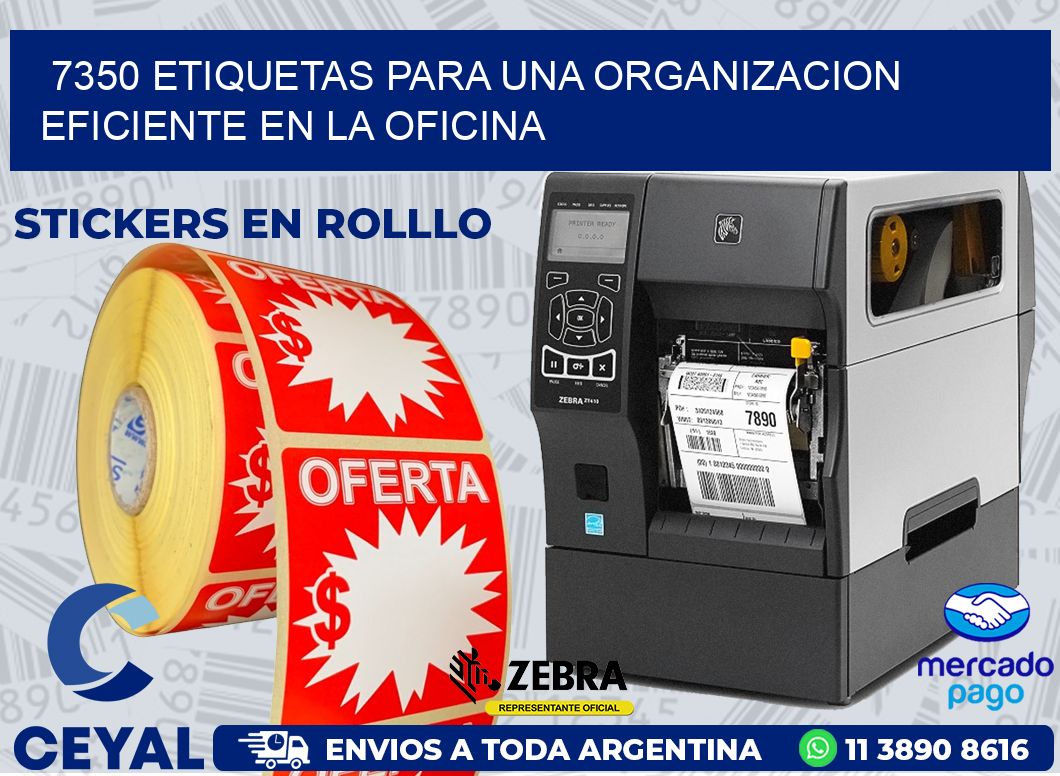 7350 ETIQUETAS PARA UNA ORGANIZACION EFICIENTE EN LA OFICINA