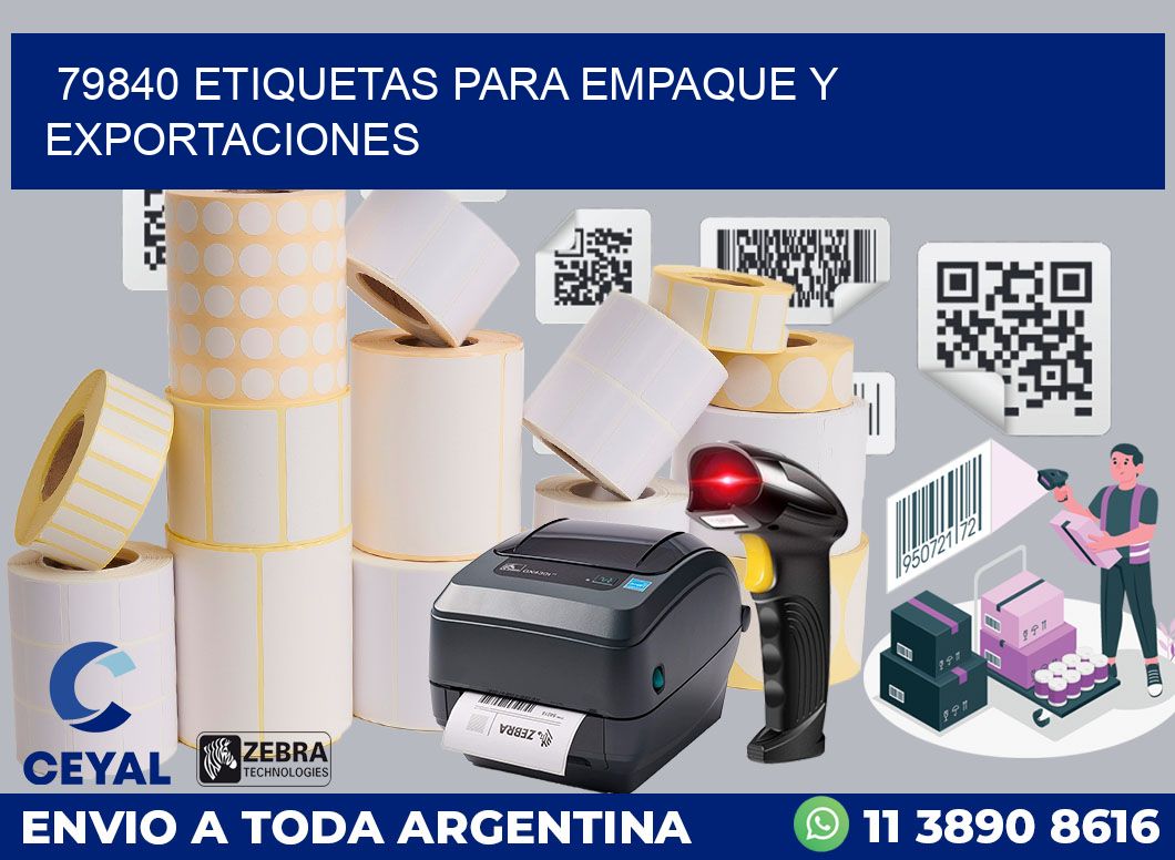 79840 ETIQUETAS PARA EMPAQUE Y EXPORTACIONES
