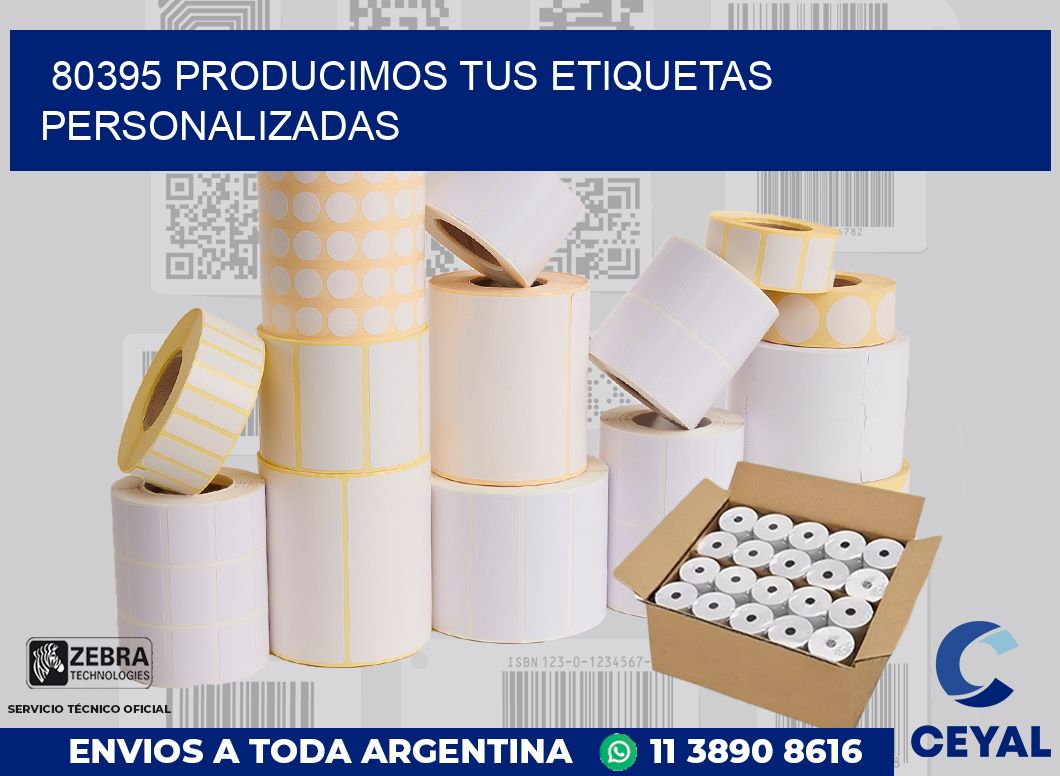 80395 PRODUCIMOS TUS ETIQUETAS PERSONALIZADAS