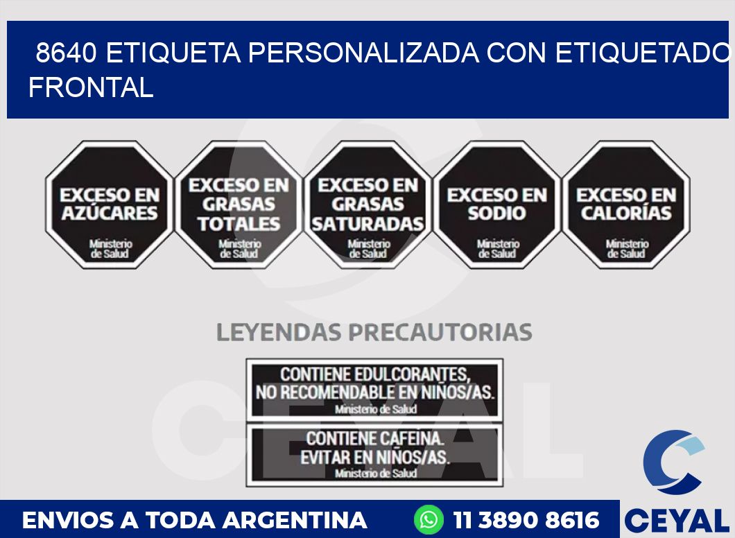 8640 ETIQUETA PERSONALIZADA CON ETIQUETADO FRONTAL