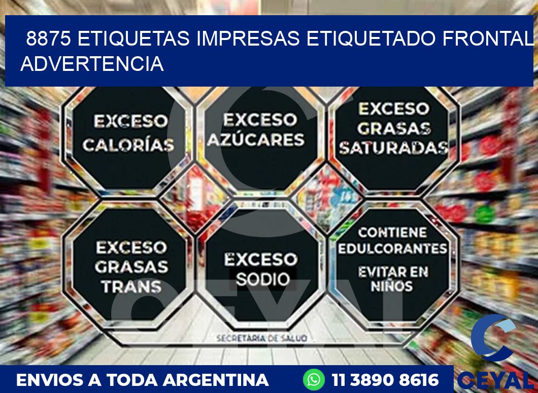 8875 ETIQUETAS IMPRESAS ETIQUETADO FRONTAL ADVERTENCIA