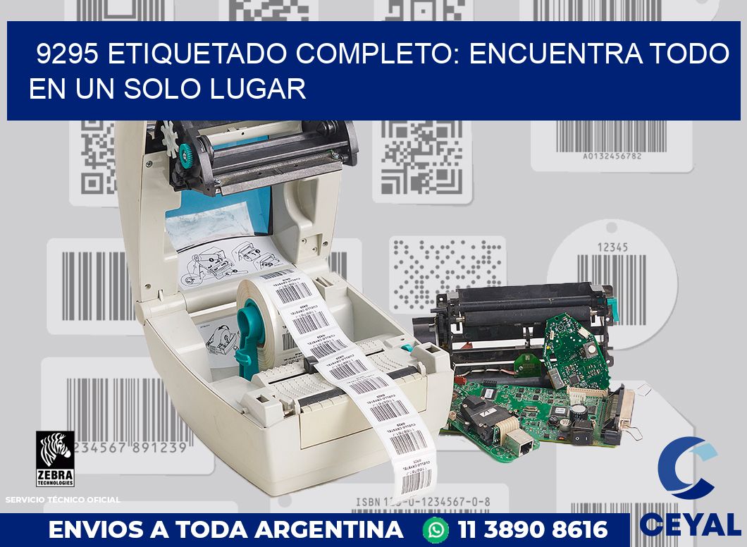9295 ETIQUETADO COMPLETO: ENCUENTRA TODO EN UN SOLO LUGAR