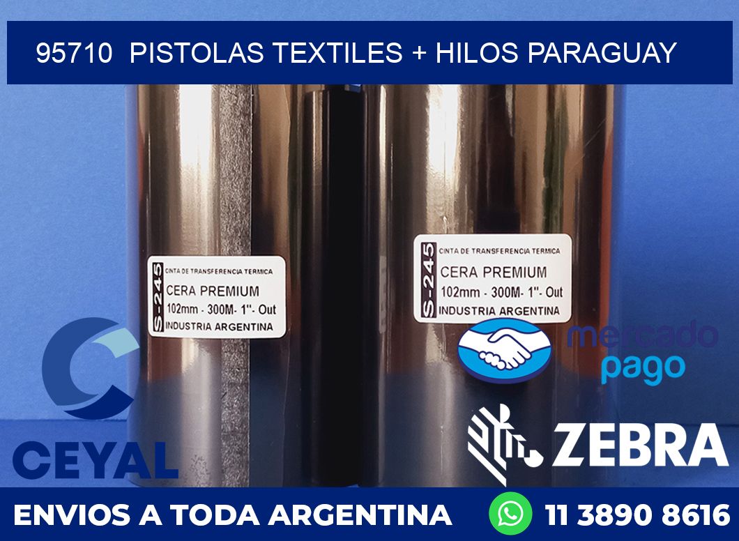 95710  PISTOLAS TEXTILES + HILOS PARAGUAY