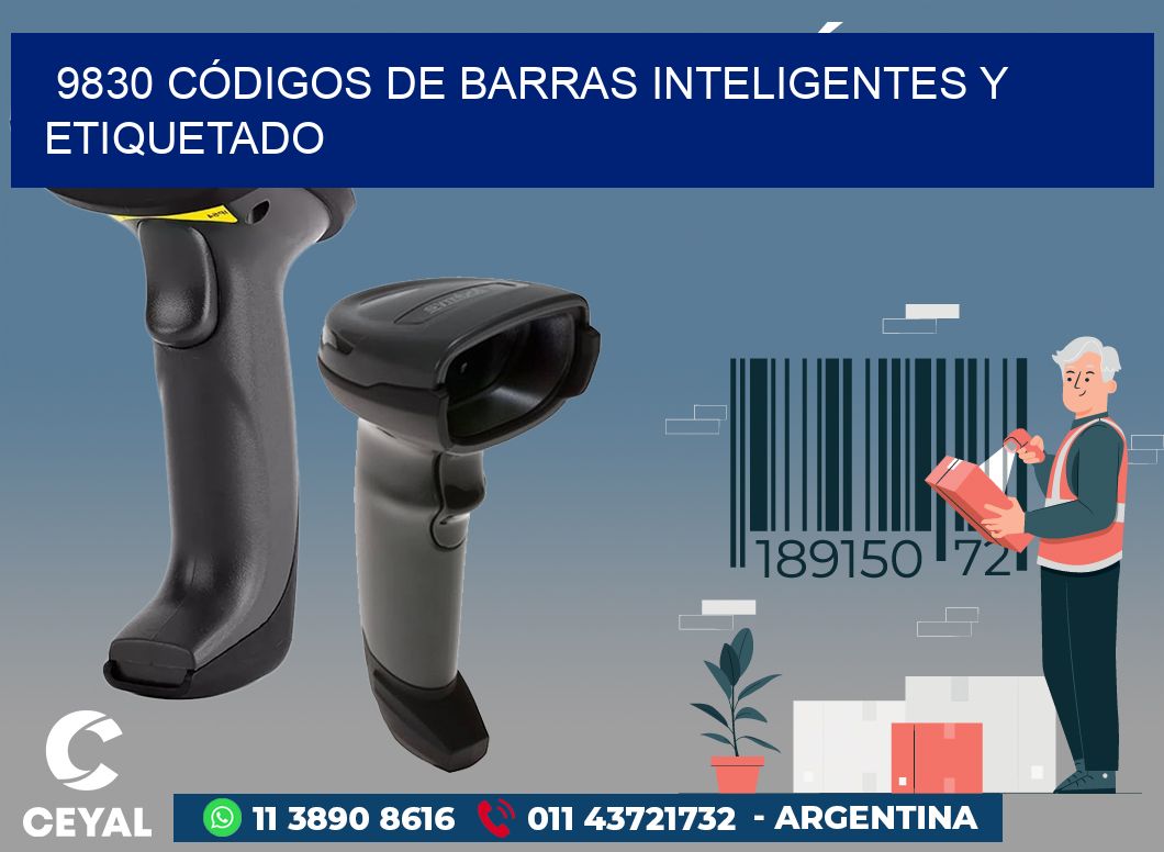 9830 CÓDIGOS DE BARRAS INTELIGENTES Y ETIQUETADO