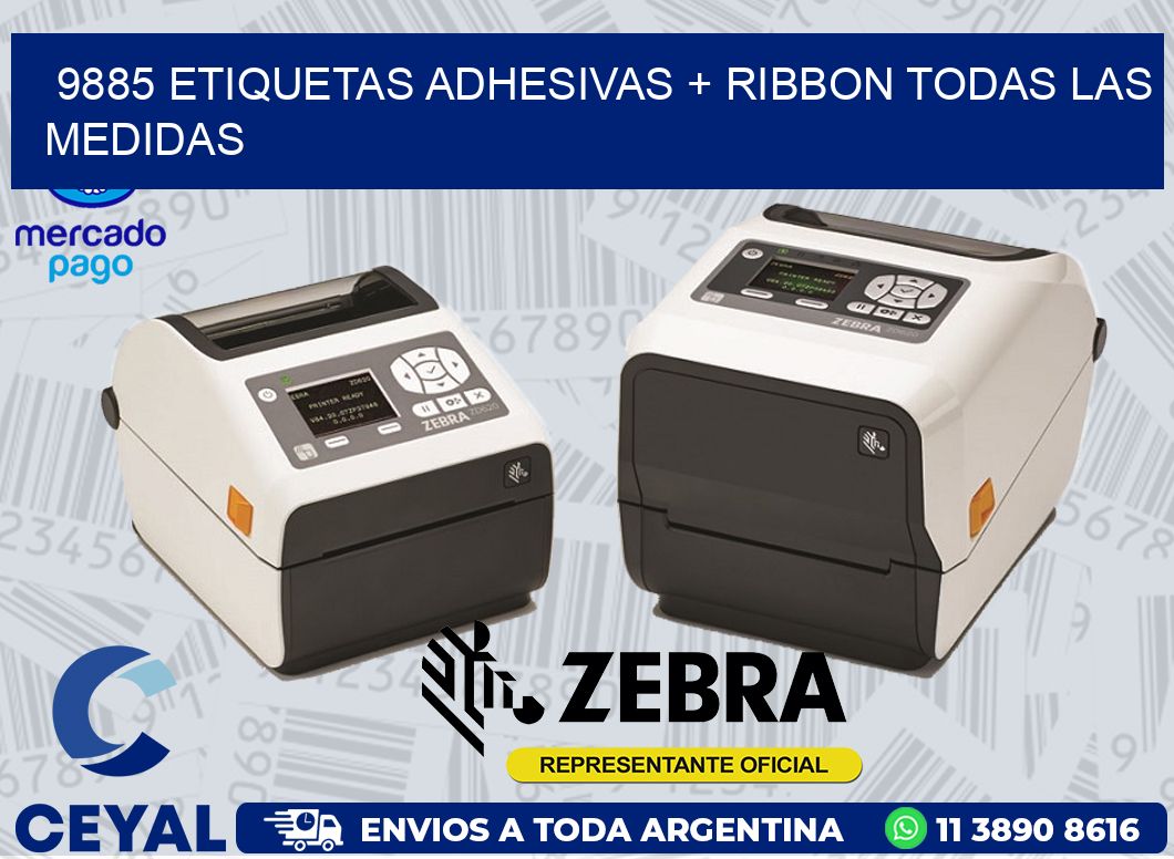 9885 ETIQUETAS ADHESIVAS + RIBBON TODAS LAS MEDIDAS