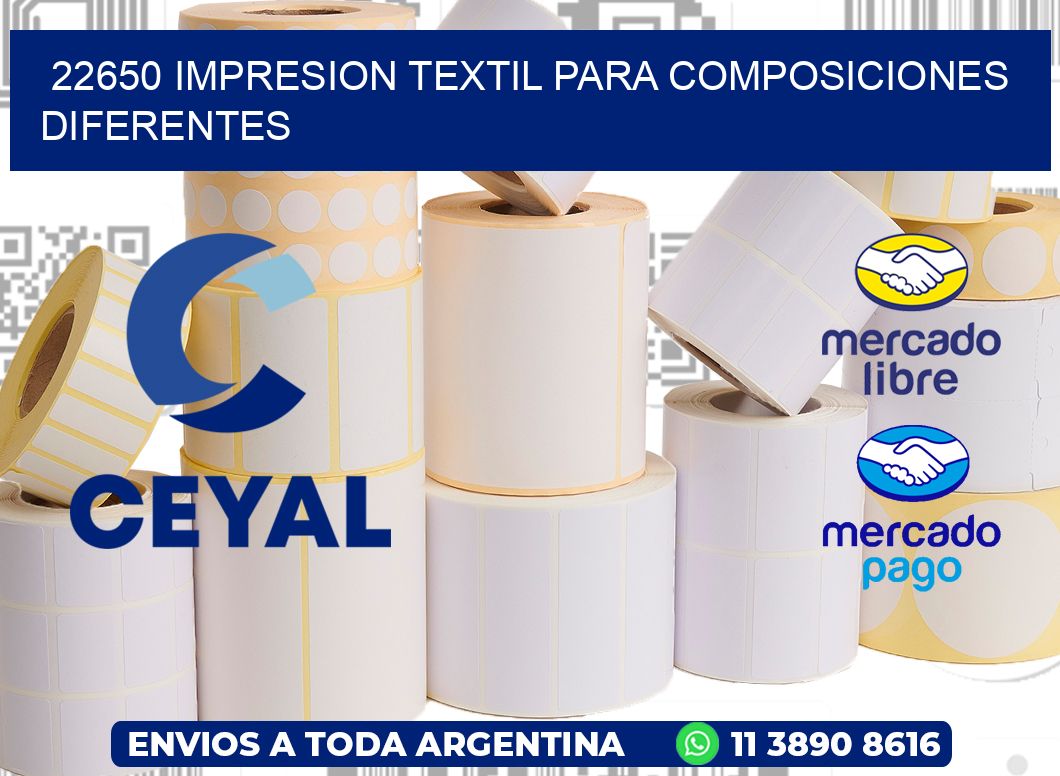 22650 IMPRESION TEXTIL PARA COMPOSICIONES DIFERENTES