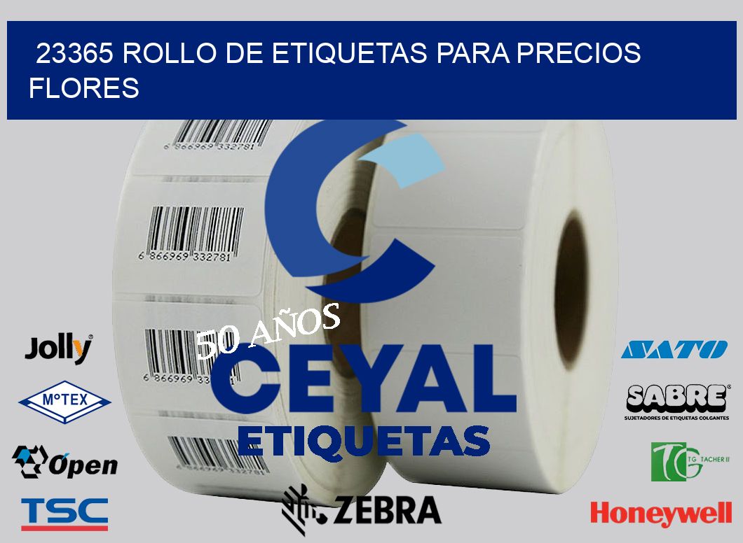 23365 ROLLO DE ETIQUETAS PARA PRECIOS FLORES