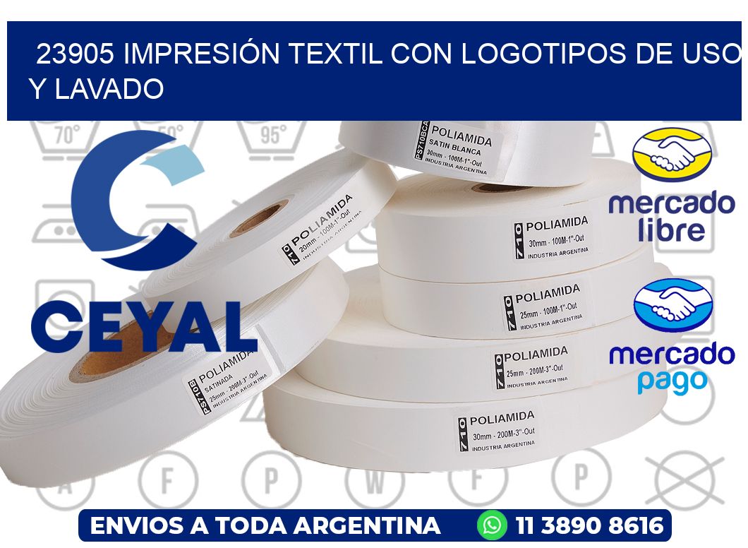 23905 IMPRESIÓN TEXTIL CON LOGOTIPOS DE USO Y LAVADO